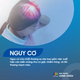 Biến chứng nguy hiểm gồm co giật, nhiễm trùng và tổn thương mạch máu não