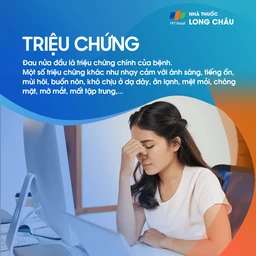 Cơn đau đầu đột ngột và dữ dội, thường kèm theo buồn nôn và nhạy cảm với ánh sáng