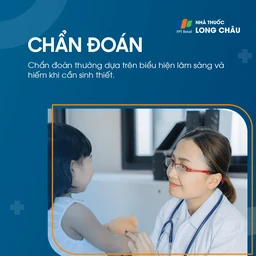 Chẩn đoán bằng biểu hiện lâm sàng hoặc sinh thiết