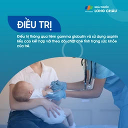 Điều trị – Tiêm gamma globulin và dùng aspirin liều cao, theo dõi sức khỏe chặt chẽ
