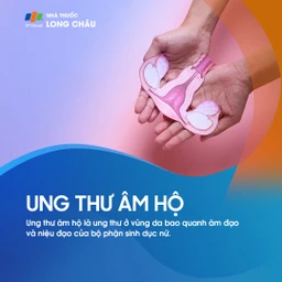 Ung thư âm hộ là sự phát triển bất thường của tế bào ở vùng âm hộ