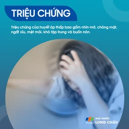 Triệu chứng huyết áp thấp - Chóng mặt và mệt mỏi do huyết áp giảm