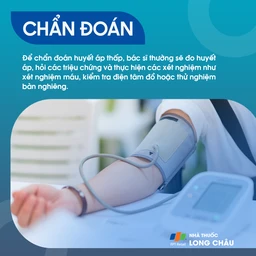 Chẩn đoán và đánh giá nguy cơ huyết áp thấp - Quy trình kiểm tra và xác định mức độ nguy hiểm