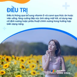 Còi xương được điều trị bằng bổ sung vitamin D, canxi, tăng phơi nắng, cố định/phẫu thuật nếu nặng