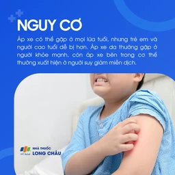 Người có hệ miễn dịch yếu, trẻ em và người cao tuổi có nguy cơ cao bị áp xe