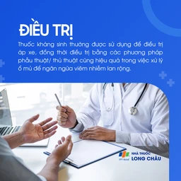 Điều trị áp xe bằng thuốc kháng sinh và có thể cần can thiệp phẫu thuật để xử lý ổ mủ