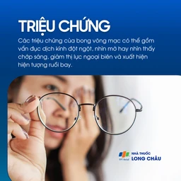 Chớp sáng, mờ mắt, giảm thị lực ngoại biên, ruồi bay, đục dịch kính