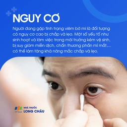 Viêm bờ mi, vệ sinh kém, môi trường ô nhiễm, miễn dịch yếu làm tăng nguy cơ chắp và lẹo