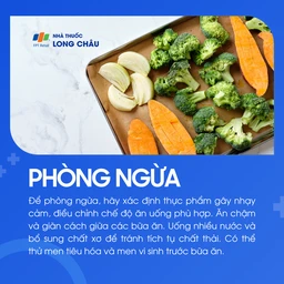 Ăn uống điều độ, bổ sung chất xơ, uống nhiều nước, dùng men tiêu hoá