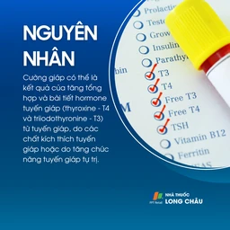 Cường giáp thường do tăng tiết hormone T3, T4 từ tuyến giáp hoặc do rối loạn chức năng tự trị