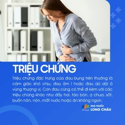 Triệu chứng đau bụng trên: Đau âm ỉ hoặc dữ dội vùng thượng vị, kèm đầy hơi, táo bón, ợ chua, sốt, nôn, ăn không ngon