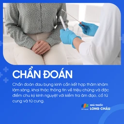Để chẩn đoán đau bụng kinh, bác sĩ sẽ khám phụ khoa và chỉ định siêu âm nếu nghi ngờ nguyên nhân bệnh lý