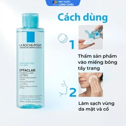 Nước tẩy trang La Roche-Posay Effaclar Micellar Water Ultra Oily Skin dịu nhẹ, không làm khô da (200ml)
