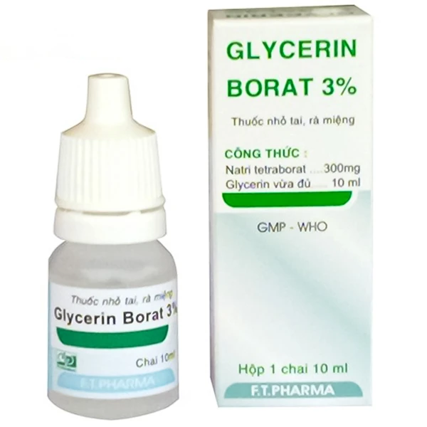 Thuốc nhỏ tai, rà miệng Glycerin Borat 3% F.T Pharma điều trị nấm miệng (Hộp 10ml)