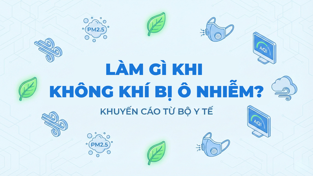 bai-viet/lam-gi-khi-khong-khi-bi-o-nhiem-khuyen-cao-tu-bo-y-te-10009.html