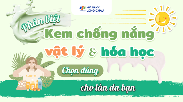 bai-viet/infographic-phan-biet-kem-chong-nang-vat-ly-va-hoa-hoc-chon-dung-cho-lan-da-ban.html