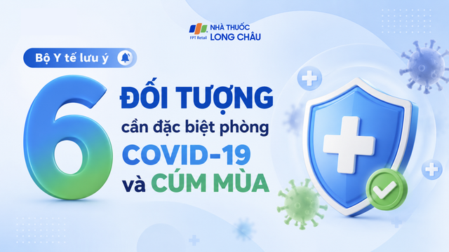 bai-viet/6-nhom-nguy-co-cao-can-chu-dong-phong-covid-19-va-cum-mua-theo-khuyen-cao-cua-bo-y-te-10009.html