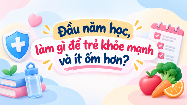 bai-viet/dau-nam-hoc-lam-gi-de-tre-khoe-manh-va-it-om-hon-10009.html