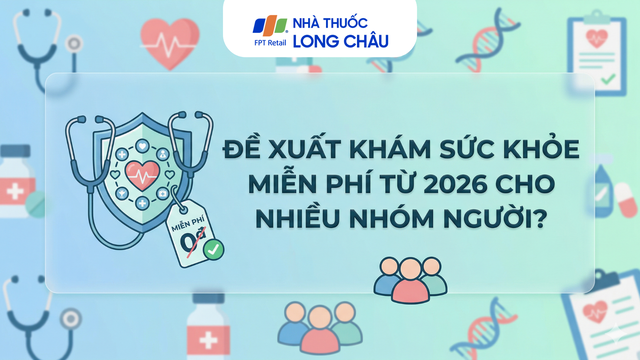 bai-viet/de-xuat-kham-suc-khoe-mien-phi-tu-2026-cho-nhieu-nhom-nguoi-10009.html