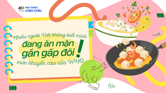 bai-viet/nhieu-nguoi-viet-khong-biet-minh-dang-an-man-gan-gap-doi-muc-khuyen-cao-who.html