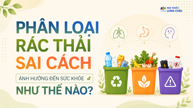 bai-viet/phan-loai-rac-thai-sai-cach-anh-huong-den-suc-khoe-nhu-the-nao-10009.html