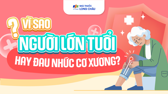 bai-viet/infographic-vi-sao-nguoi-lon-tuoi-hay-dau-nhuc-co-xuong.html