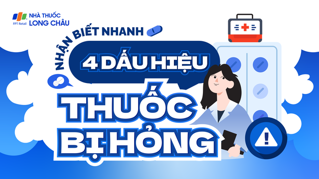 nhan-biet-nhanh-4-dau-hieu-thuoc-bi-hong
