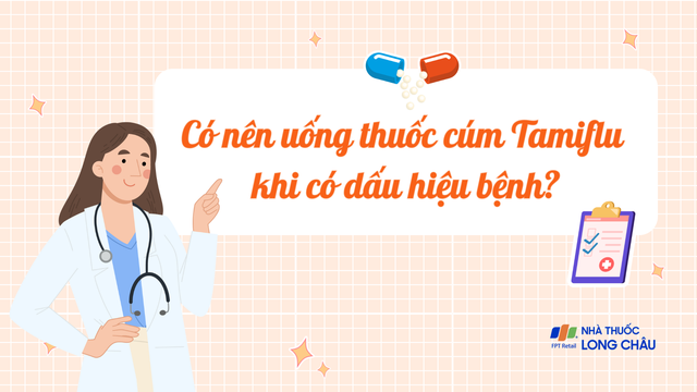bai-viet/co-nen-uong-thuoc-cum-tamiflu-khi-co-dau-hieu-benh.html