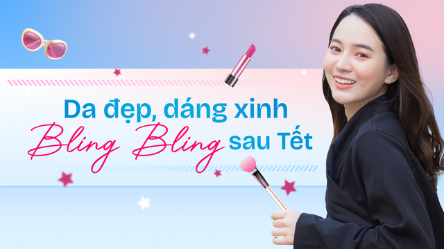 bai-viet/da-dep-dang-xinh-bling-bling-sau-tet.html