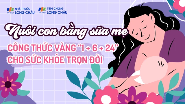 Nuôi con bằng sữa mẹ - Công thức vàng “1 + 6 + 24” cho sức khỏe trọn đời thumb
