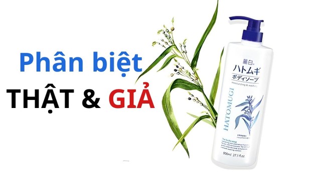 bai-viet/cach-phan-biet-sua-tam-hatomugi-that-gia.html