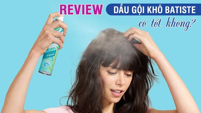 bai-viet/review-dau-goi-kho-batiste-co-tot-khong-co-nen-mua-khong-67161.html