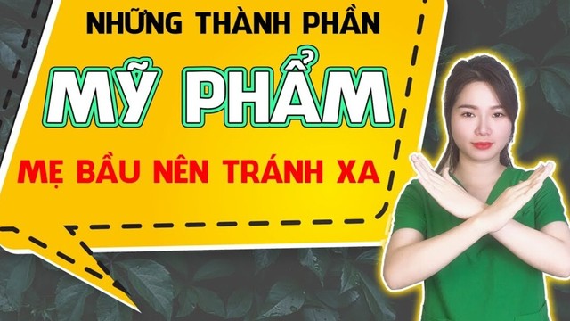 bai-viet/thanh-phan-my-pham-ba-bau-nen-tranh-va-nhung-luu-y-khi-su-dung-my-pham-trong-thai-ky.html