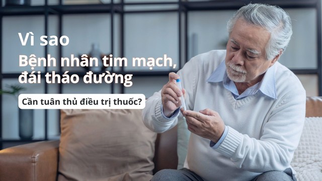 bai-viet/vi-sao-benh-nhan-tim-mach-dai-thao-duong-can-tuan-thu-dieu-tri-thuoc.html