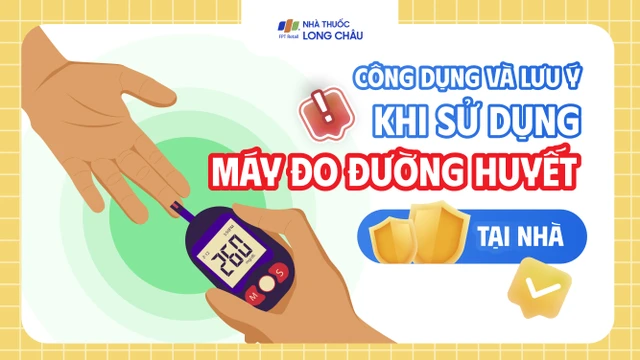 bai-viet/infographic-cong-dung-va-luu-y-khi-su-dung-may-do-duong-huyet-tai-nha.html
