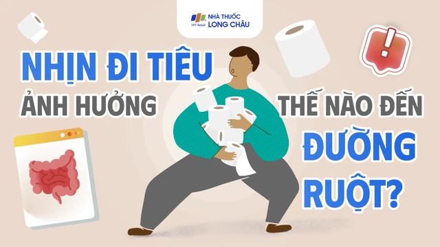 [Infographic] Nhịn đi tiêu ảnh hưởng thế nào đến đường ruột?