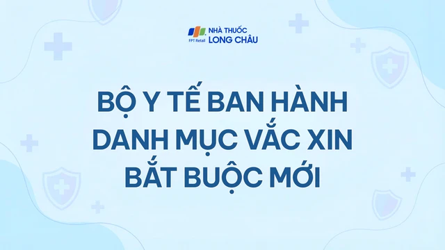 Bộ Y tế ban hành danh mục mới các bệnh truyền nhiễm phải tiêm vắc xin bắt buộc