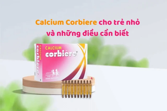 bai-viet/calcium-corbiere-5ml-cho-tre-may-tuoi-can-luu-y-gi-khi-dung-thuoc.html