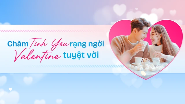 bai-viet/cham-tinh-yeu-rang-ngoi-valentine-tuyet-voi.html
