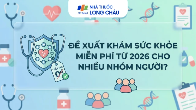 bai-viet/de-xuat-kham-suc-khoe-mien-phi-tu-2026-cho-nhieu-nhom-nguoi-10009.html