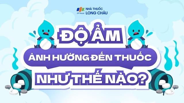 bai-viet/infographic-do-am-anh-huong-den-thuoc-nhu-the-nao.html