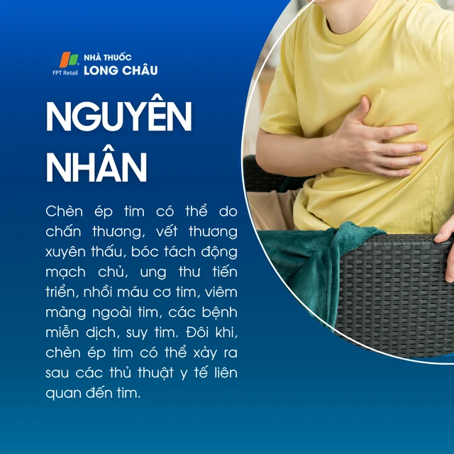 Ép tim (chèn ép tim) là gì? Nguyên nhân, triệu chứng và hướng xử trí