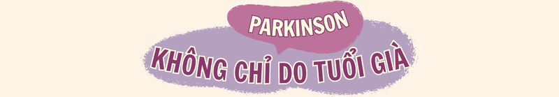 10 năm “tiền triệu chứng” của Parkinson: Dấu hiệu sớm dễ bị bỏ qua 10