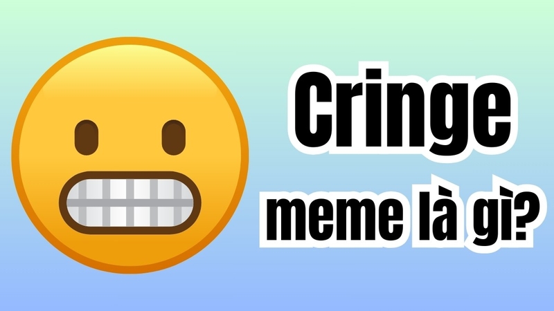 Cringe là gì? Nguồn gốc của từ cringe 3