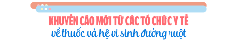 4-loai-thuoc-gay-loan-khuan-duong-ruot-thuong-gap-ai-cung-co-the-dang-su-dung-ma-khong-biet-h2-5.png