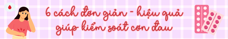 6 cách đơn giản nhưng hiệu quả giúp kiểm soát cơn đau