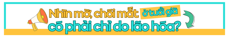 70% ca mù lòa liên quan đục thủy tinh thể: Người cao tuổi cần lưu ý gì? 1