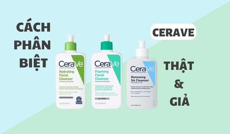 Hướng dẫn bạn cách phân biệt sữa rửa mặt Cerave thật và giả 3.jpg