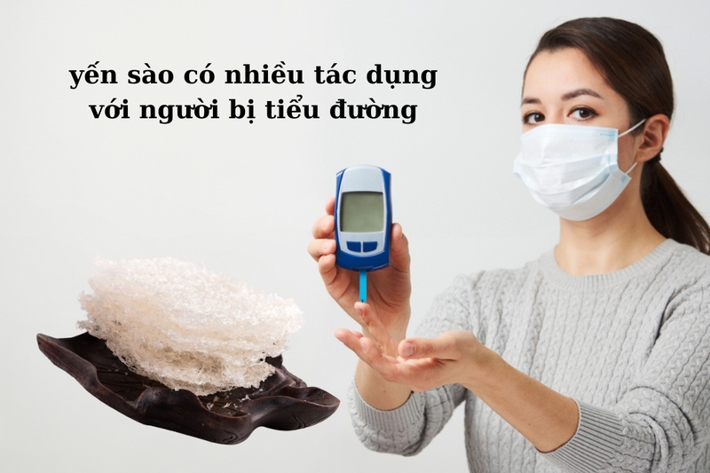 Tiểu đường có nên sử dụng yến sào? Một số loại yến sào dành cho người tiểu đường 2