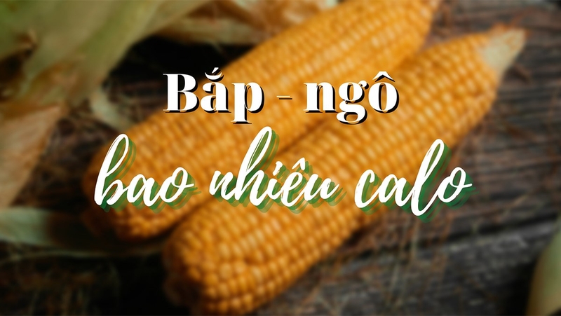 Bắp bao nhiêu calo